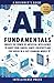 AI Fundamentals - A Beginner’s Guide by IntelliVerse Press