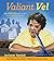Valiant Vel by Jerrianne Hayslett