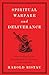 Spiritual Warfare and Deliverance: How to Minister to the Demonically Oppressed and Possessed