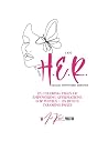 I Am H.E.R.-An Empowering Coloring Book For Women: Women's Affirmations Coloring Book