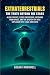 Extraterrestrials: The Trut...