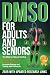 DMSO FOR ADULTS AND SENIORS by M.T. Vessel