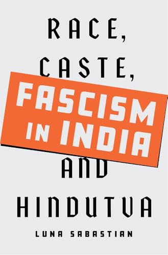 Fascism in India: Race, Caste, and Hindutva (Hardcover)