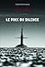 LE PRIX DU SILENCE by Christophe Agnus