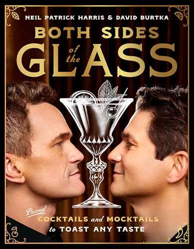 Both Sides of the Glass: Paired Cocktails and Mocktails to Toast Any Taste (Hardcover)