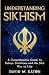 Understanding Sikhism: A Co...