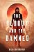 The Bloody and the Damned