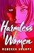 Harmless Women by Rebecca Sharpe