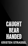 Caught Bear Handed