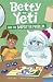 Betty the Yeti and the Baby...