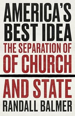 America’s Best Idea: The Separation of Church and State