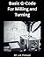 Basic G-Code for Milling and Turning by J.A. Pintozzi