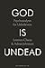 God Is Undead: Psychoanalys...