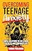 OVERCOMING TEENAGE ANXIETY by Tanner Publishing