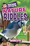 Nathan Little's Nature Riddles by Nathan Little