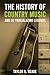 The History of Country Musi...