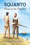 Squanto, Friend o...