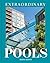 Extraordinary Pools