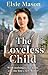 The Loveless Child (The Sixteen Streets)