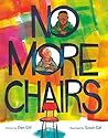 No More Chairs by Dan Gill
