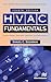HVAC Fundamentals: System Design, Operation, Selection, and Optimization (River Publishers Series in Energy Engineering and Systems)