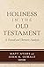 Holiness in the Old Testame...