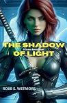 The Shadow of Light
