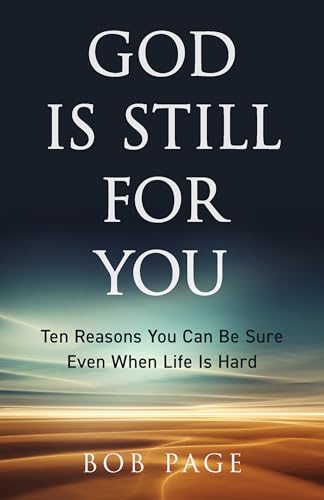 God Is Still For You: Ten Reasons You Can Be Sure Even When Life Is Hard (Paperback)