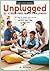 Unplugged: 52 Screen-Free Family Challenges: A Year of Weekly Fun Activities to Strengthen Bonds, Spark Creativity, and Reduce Screen Time