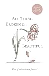 All Things Broken...