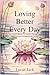 Loving Better Every Day by Lucas Jack