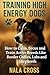 Training High-Energy Dogs: How to Calm, Focus, and Train Active Breeds Like Border Collies, Labs, and Shepherds