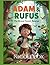 Adam & Rufus: The Brave For...