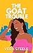 The GOAT Trouble