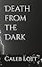 Death from the Dark