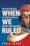 When We Ruled: Th...
