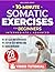 10 Minute Somatic Exercises...