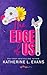 The Edge of Us: A slow burn...