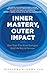 Inner Mastery, Outer Impact (B PB) by Hitendra Wadhwa