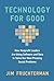 Technology for Good: How Nonprofit Leaders Are Using Software and Data to Solve Our Most Pressing Social Problems