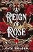 A Reign of Rose (The Sacred Stones, #3)