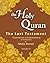 The Holy Quran, The Last Te...