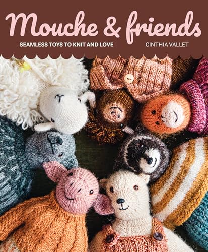 Mouche & Friends: Seamless Toys to Knit and Love (Paperback)