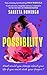 Possibility: A totally addi...
