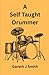 A Self Taught Drummer