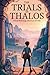 The Trials of Thalos A Kids Greek Mythology Book by Hannah Morgan