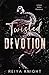 Twisted Devotion: A Dark Mafia Romance