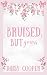 Bruised, but yours: A roman...