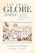 The Great Globe Itself: A H...