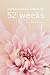 52 weeks: writing to reveal your authentic self